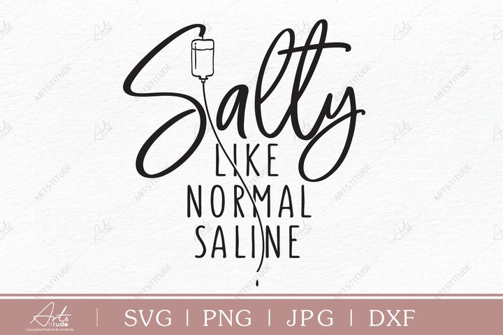 Funny Nurse SVG Salty Like Normal Saline Graphic by ArtsTitude · Creative Fabrica