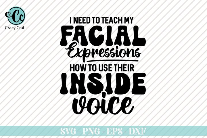 I Need to Teach My Face, Funny SVG Graphic by Crazy Craft · Creative Fabrica