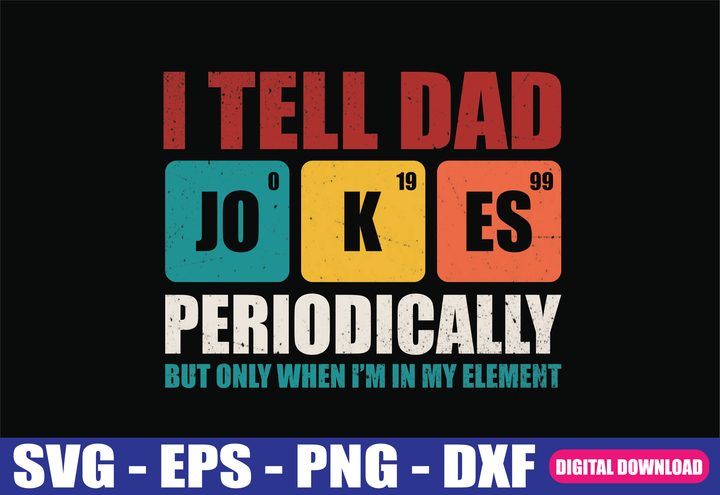 I Tell Dad Jokes Periodically Funny SVG Graphic by Sazzadh · Creative Fabrica