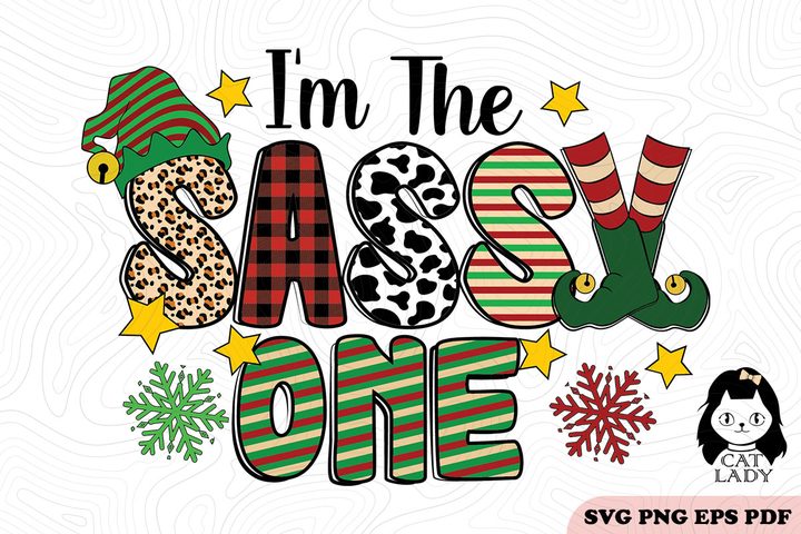 I'm the Sassy One Christmas SVG PNG Graphic by Cat Lady · Creative Fabrica