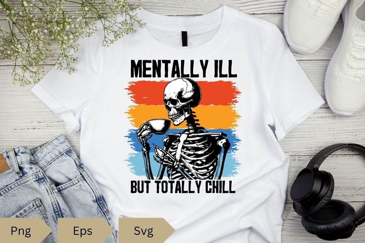 Mentally Ill but Totally Chill Funny Svg Graphic by Kalilamaurice · Creative Fabrica